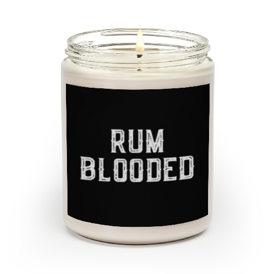 Rum Blooded Scented Candles - Fun Alcohol Spirit Drinking