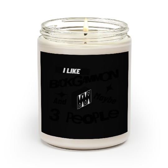 I Like Backgammon And Maybe 3 People Funny Quote Scented Candles