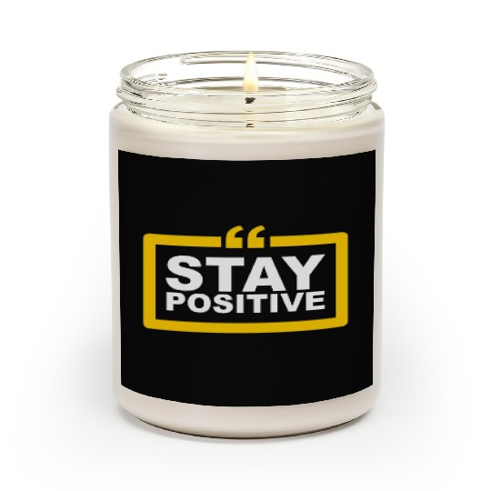 Stay Positive Scented Candles