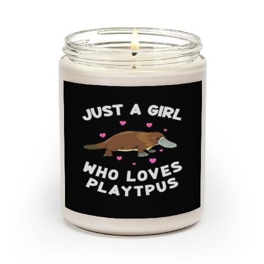 Just a girl who loves platypus funny Platypus Scented Candles