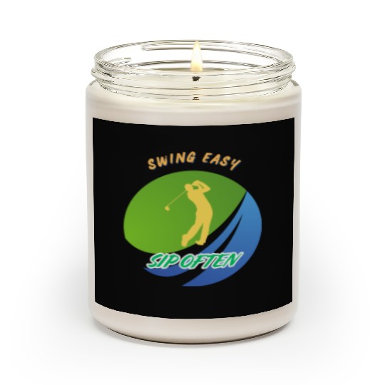Swing Easy, Sip Often. Funny golf beer Scented Candles