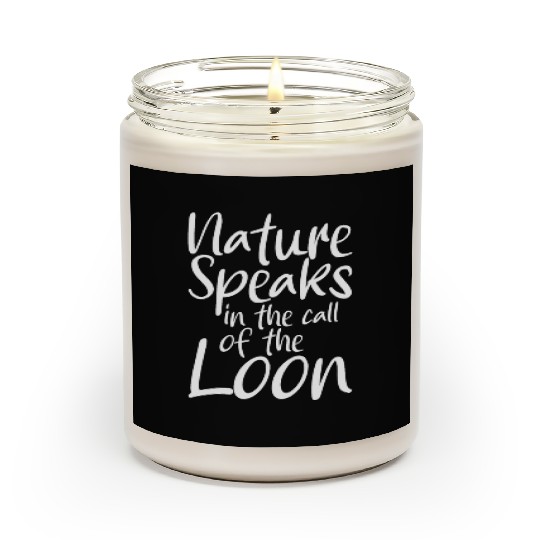 Nature Speaks In The Call Of The Loon Scented Candles