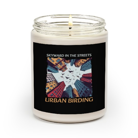 Urban Birdwatching Skyward In Streets Urban Birdin Scented Candles