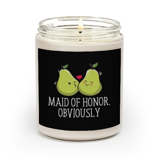Maid Of Honor Obviously Best Woman Bridesmaid Best Scented Candles