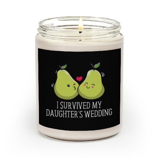 Survived My Daughters Wedding Father of the Bride Scented Candles
