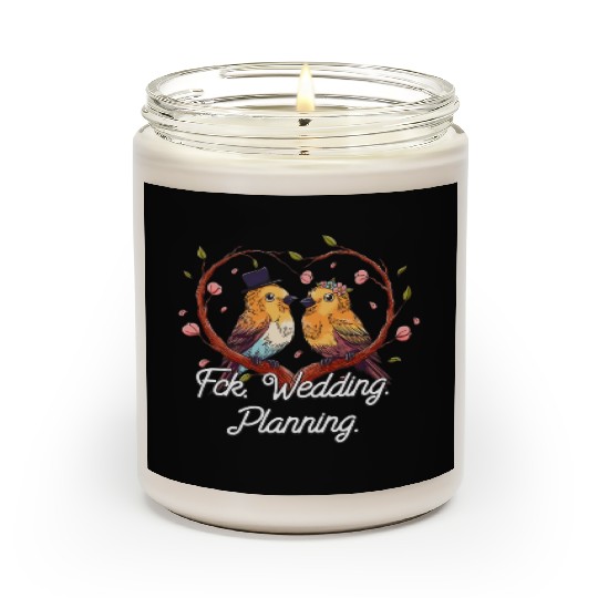 Wedding Planning Engagement Funny Engaged Humor Scented Candles