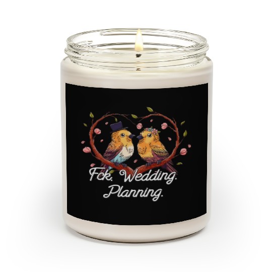 Wedding Planning Engagement Funny Engaged Humor Scented Candles