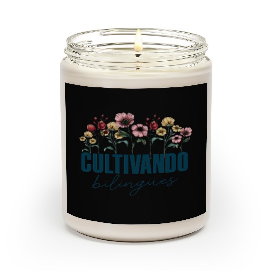 Cultivando Bilingües Spanish Teacher Scented Candles