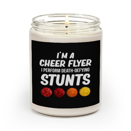 I'm A Cheer Flyer I Therefore Death-Defying Scented Candles