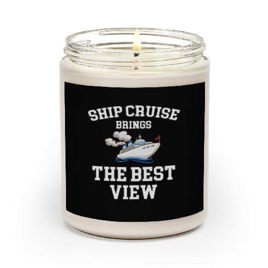 Ship Cruise Brings The Best View Cruising Sailing Scented Candles