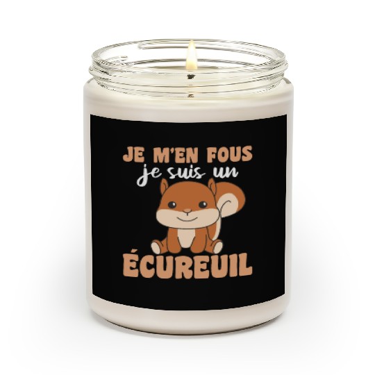 Je M'en Fous Je Suis Un Ecureuil - Squirrel Scented Candles