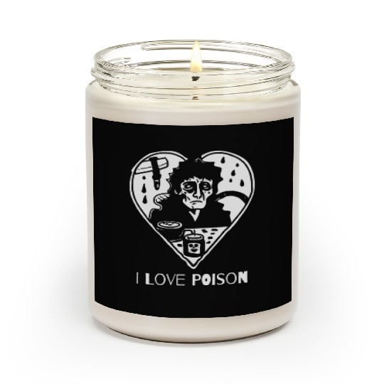 Sarcasm Horror: I Love Poison Scented Candles