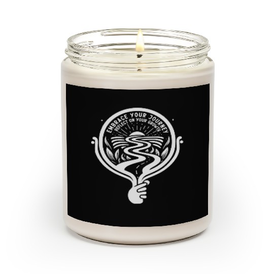 Embrace Your Journey, Reflect on Your Growth Scented Candles
