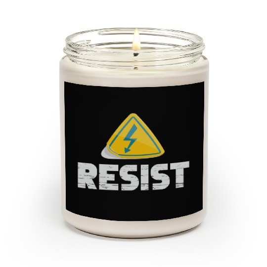 Resist Electrical Engineer Physicist Electrician Scented Candles