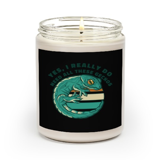 I Really Do Need All These Geckos Gekkota Leopard Scented Candles