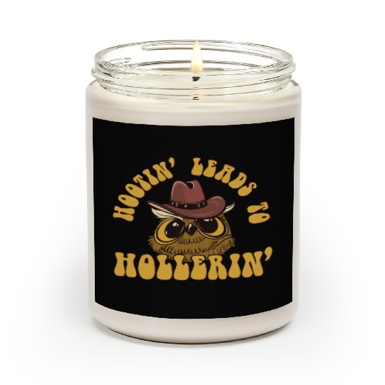 Hootin' Leads To Hollerin' Funny Cowboy Cowgirl Scented Candles