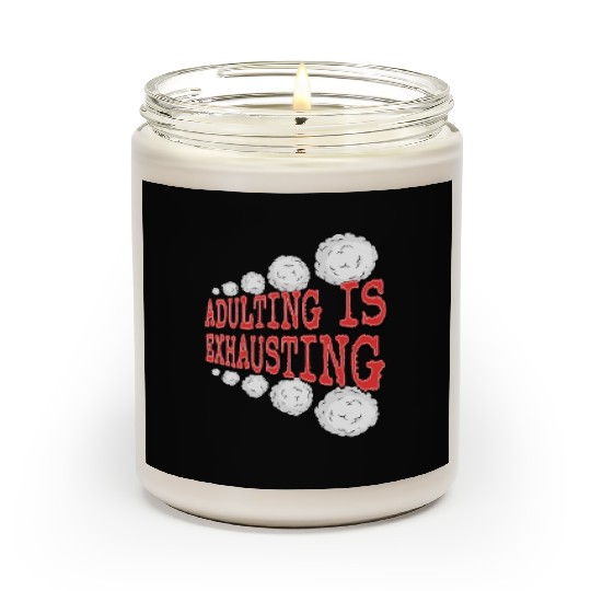 Adulting is So Exhausting Scented Candles