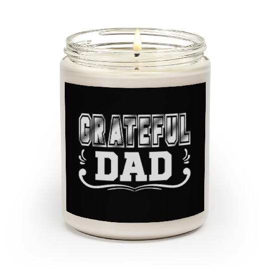 GRATEFUL DAD Scented Candles