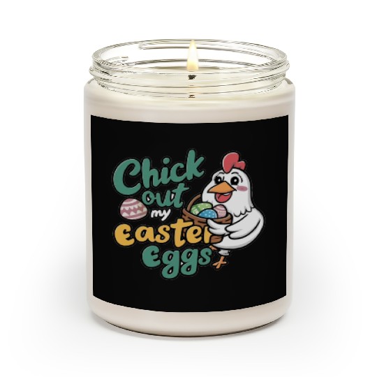 Check Out My Easter Egg, Chicken Easter Scented Candles.