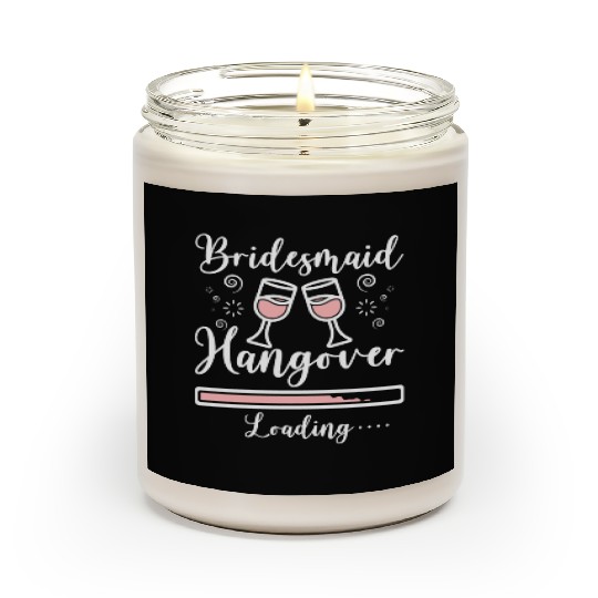 Team Bride Bridesmaid Hangover Loading Scented Candles