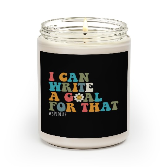 Special Education Sped Teacher I Can Write A Goal Scented Candles