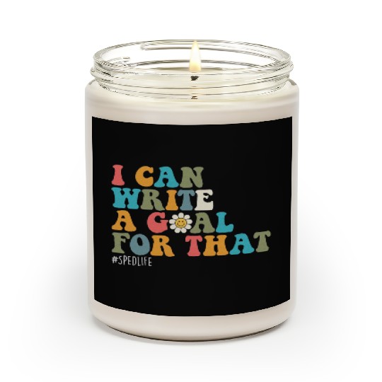Special Education Sped Teacher I Can Write A Goal Scented Candles