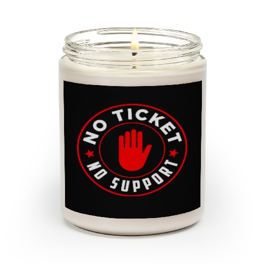 No Ticket No Support Work Job IT Admin Scented Candles