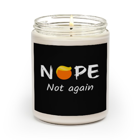 Anti-Trump - Nope, Not Again II Scented Candles