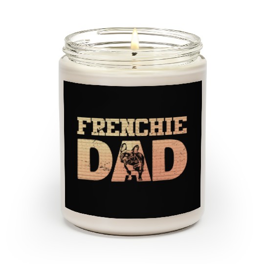 Frenchie DAD French Bulldog Lover Owner Scented Candles