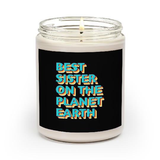 Best sister on the planet earth Scented Candles