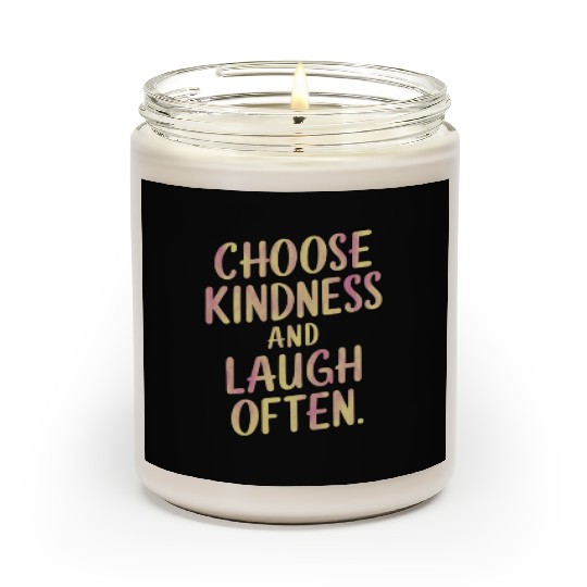 Choose Kindness And Laugh Often Motivation Scented Candles