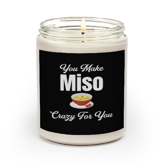 You Make Miso Crazy For You Chinese Cuisine Scented Candles
