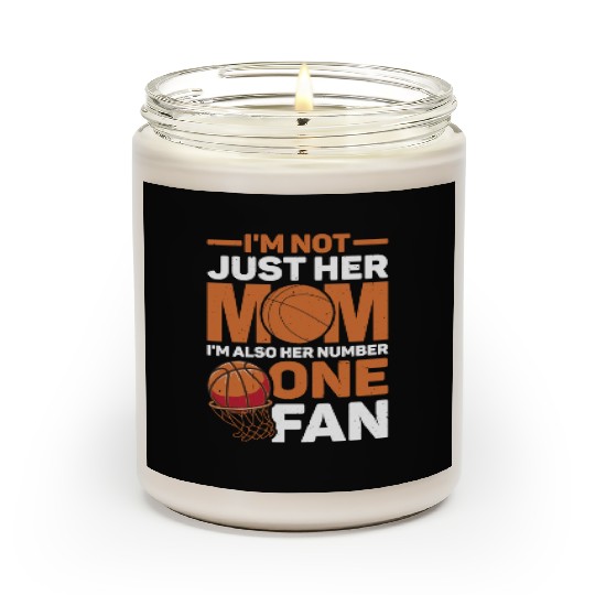 I'm Not Just Her Mom I'm Also Her Number One Fan 3 Scented Candles