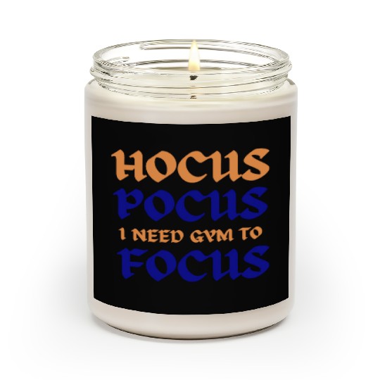 Hocus Pocus I Need Gym To Focus Scented Candles