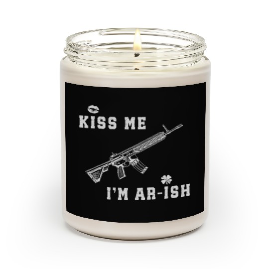 Kiss Me I'm AR ish St Patricks Day Irish Gun Men Scented Candles
