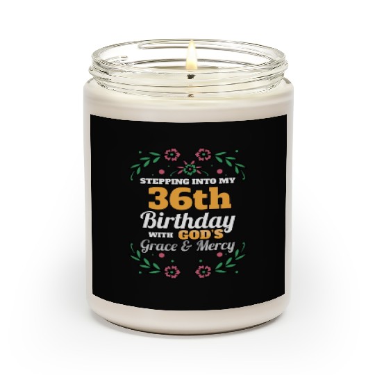 Stepping into my 36th Birthday Religious Bday Scented Candles