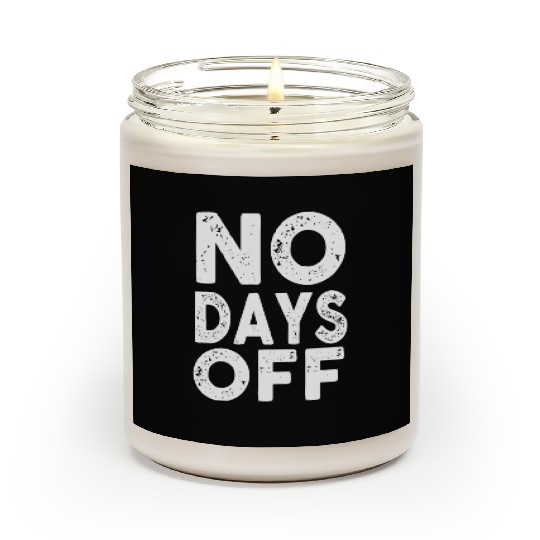 Gym Workout No Days Off Fitness Training Motivate Scented Candles