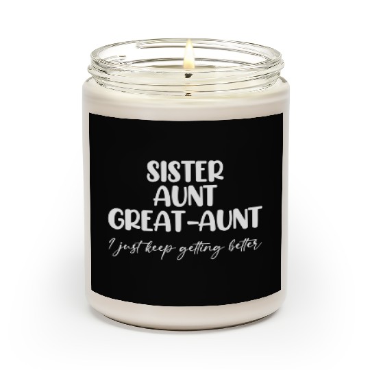 Sister Aunt Great Getting Better Scented Candles