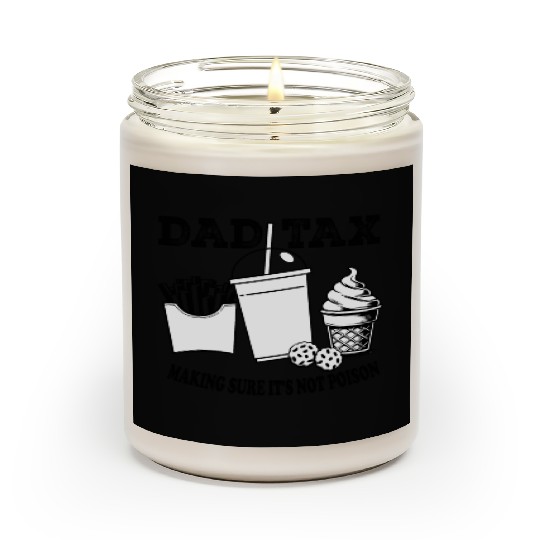DAD TAX MAKING SUR IT S NOT POISON 01 Scented Candles
