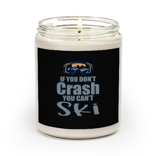 If You Don't Crash You Can't Ski 4 Scented Candles