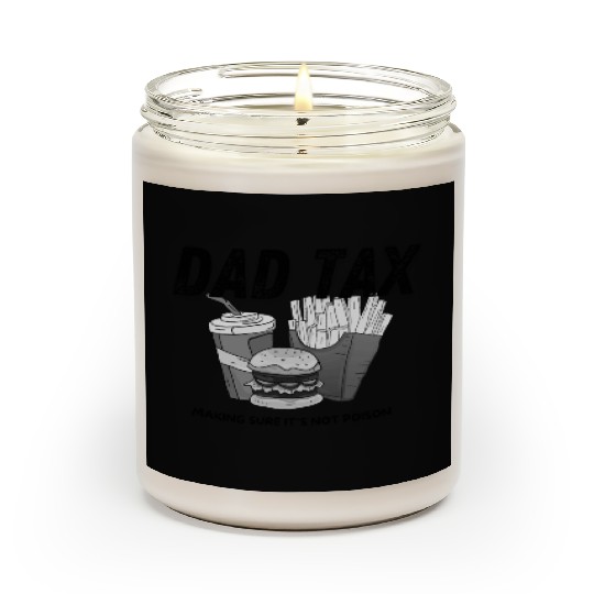 Dad Tax - Making Sure It's Not Poison Scented Candles