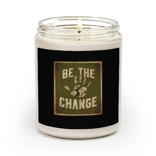 Be the Change - Inspirational & Motivational Quote Scented Candles