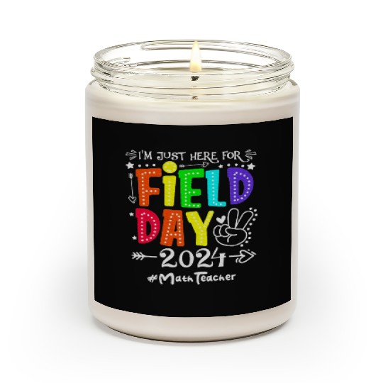 I'm Just Here For Field Day 2024 Math Teacher Scented Candles