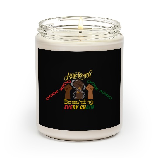Juneteenth celebration break every chain Scented Candles
