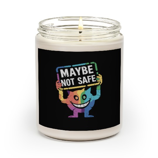 Creepy Rainbow Creature With Maybe Not Safe Sign Scented Candles