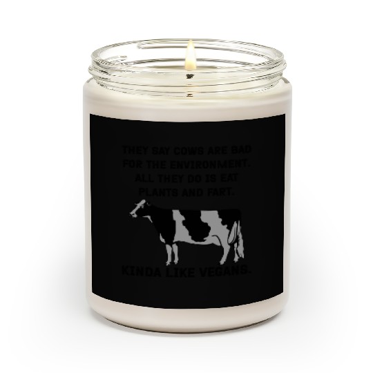 They say cows are bad for the environment. All Scented Candles