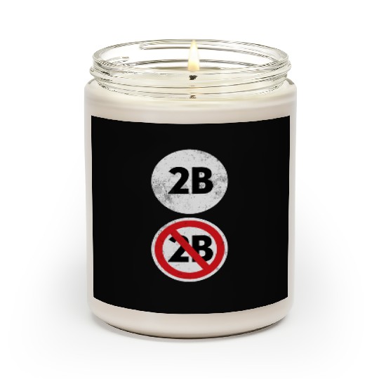 2B Or Not 2B - Funny English Teacher Scented Candles