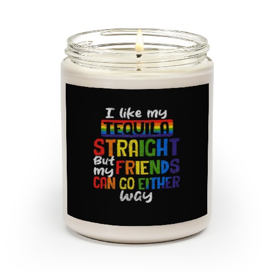 Tequila Straight Friends Go Either Way LGBT Ally Scented Candles