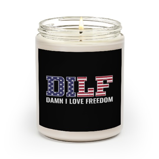 DILF - Damn I Love Freedom, USA Patriotic July 4th Scented Candles