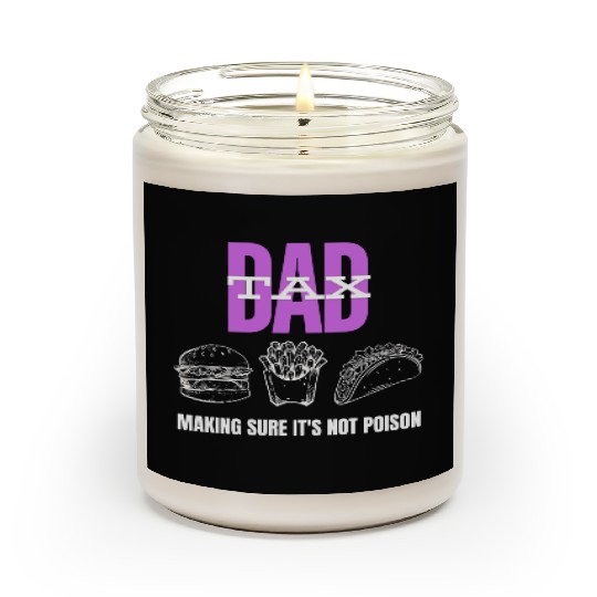 Dad Tax Making Sure It's Not Poison Scented Candles